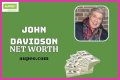 John Davidson Net Worth – How Much is Davidson Worth?