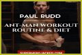 Paul Rudd on Ant Man: I had to work out & eat perfectly, just to look kind of bad